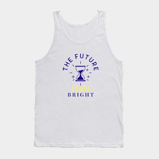 The Future Looks Bright Tank Top